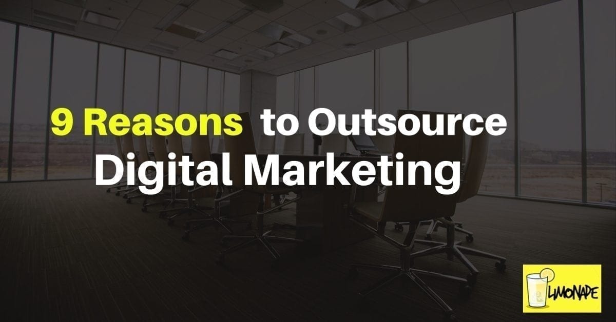 9 Reasons why to Outsource Digital Marketing