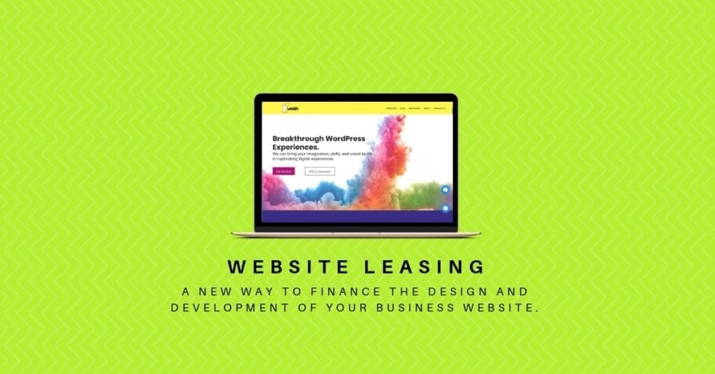 Website leasing: a new way to finance the design and development of your business website.