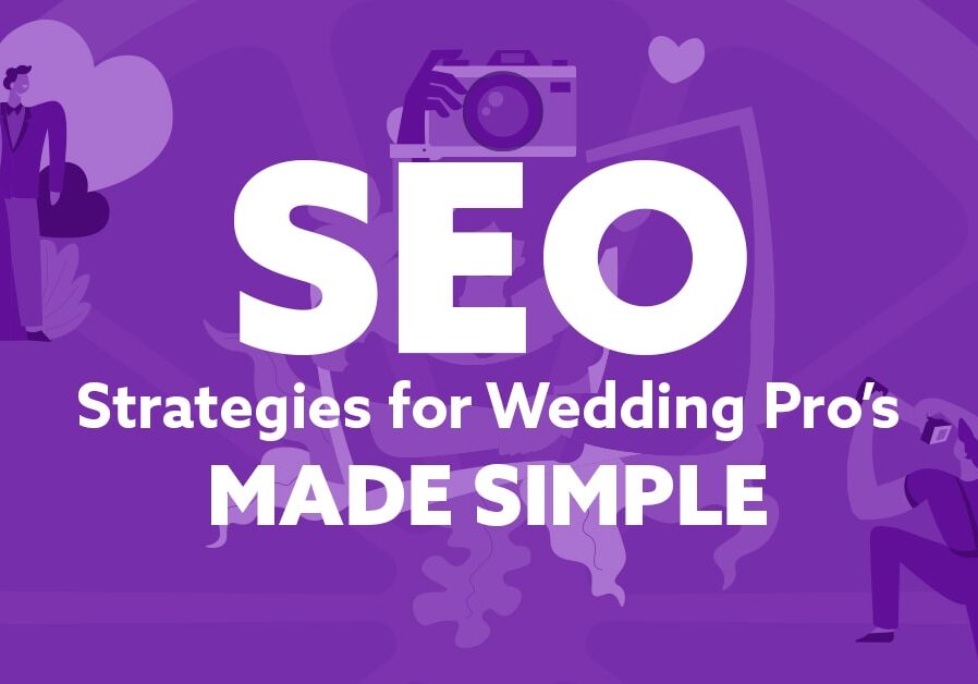 SEO Strategies for Wedding Pro's Made Simple Text Image