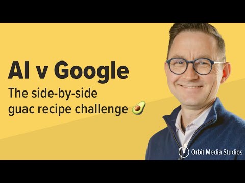 Andy Crestodina compares AI vs Google for a guacamole recipe challenge.